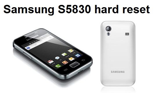 Samsung S5830 hard reset: full factory reset