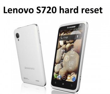 Lenovo S720 hard reset: instructions