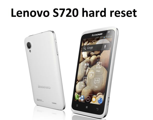 Lenovo S720 hard reset: instructions