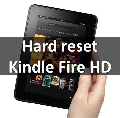 Hard reset Kindle Fire HD: restore factory settings
