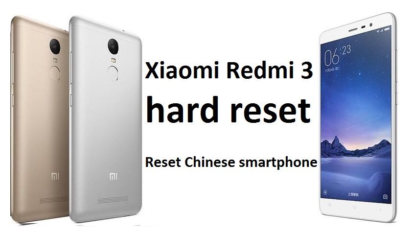 Xiaomi Redmi 3 hard reset: Reset Chinese smartphone