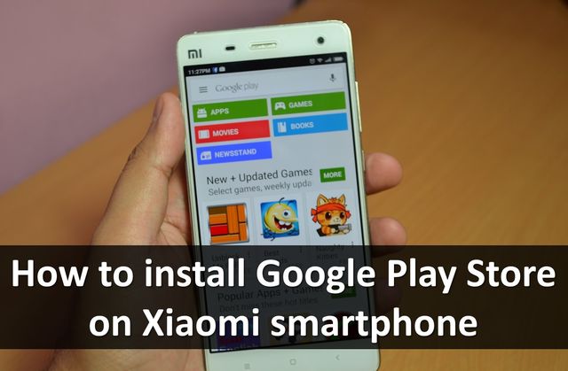 How to install Google Play Store on Xiaomi smartphone