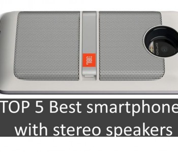 TOP 5 Best smartphones with stereo speakers