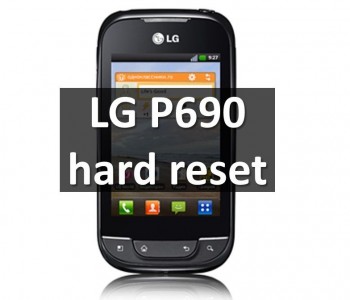LG P690 hard reset in 3 steps