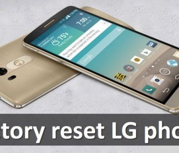 Factory reset LG phone: Three Working Methods