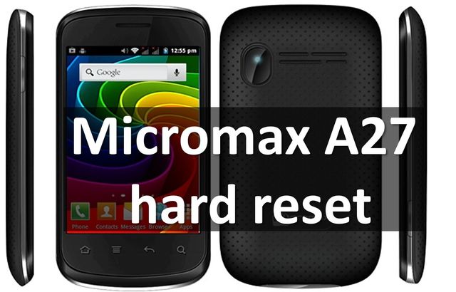 Micromax A27 hard reset: All You Need to Know