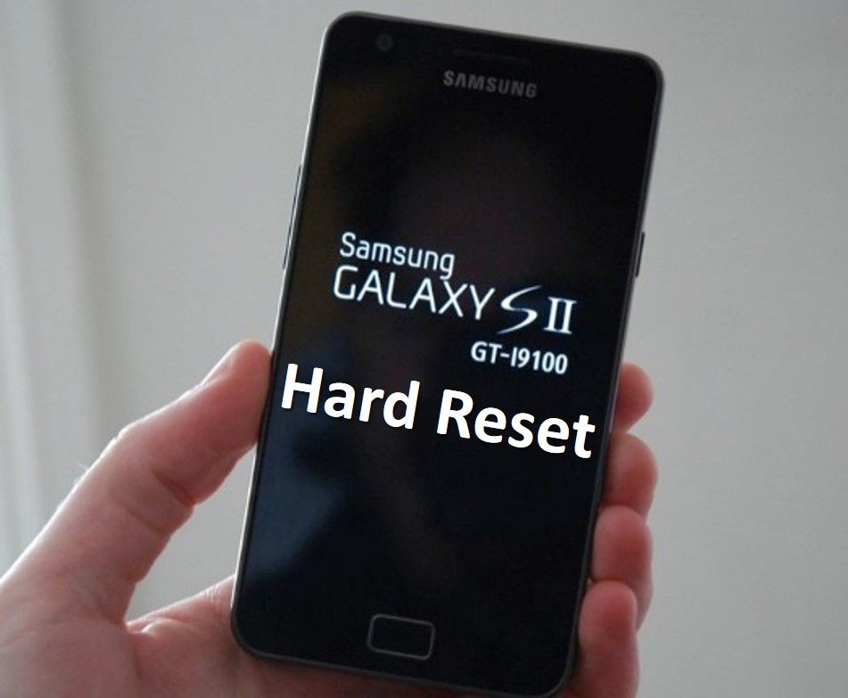 Hard Reset Galaxy S2: instruction from the First Hand