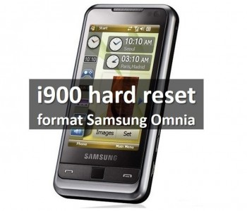 i900 hard reset: full format Samsung Omnia