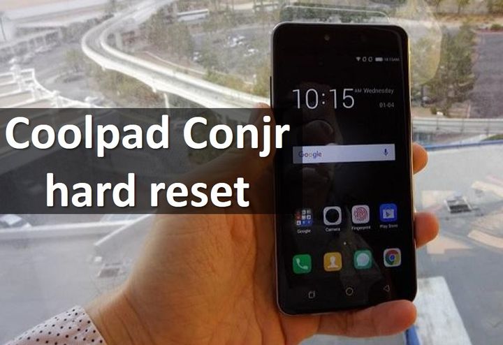Coolpad Conjr hard reset: two working methods
