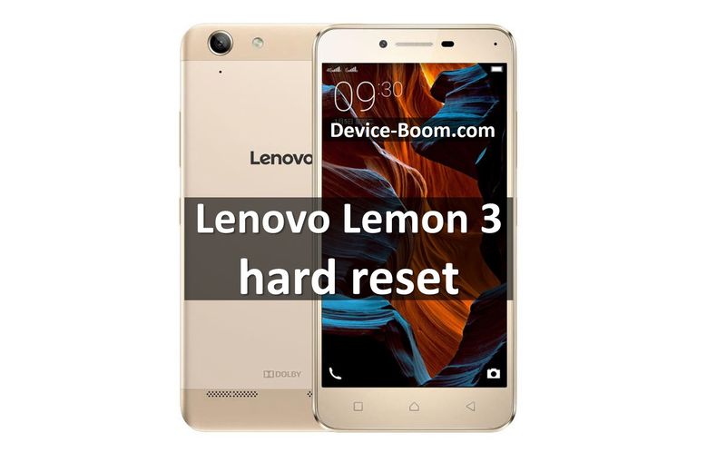 Lenovo Lemon 3 hard reset: step-by-step tutorial