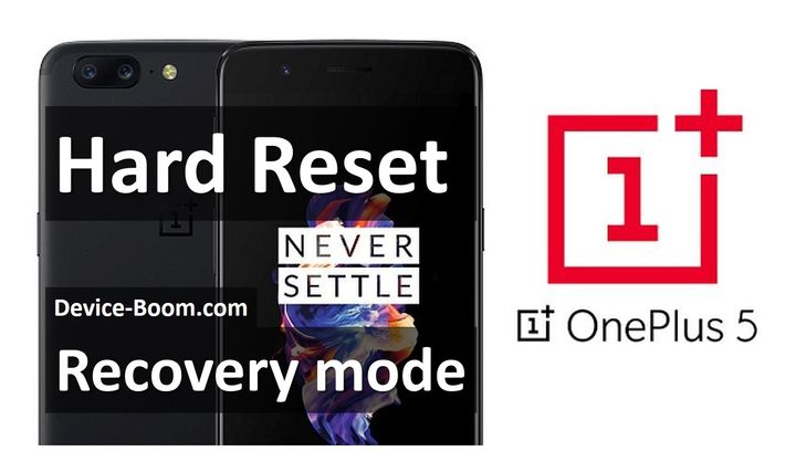 OnePlus 5 hard reset: how to enter Recovery mode and restore system settings