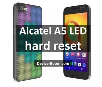 Alcatel A5 LED hard reset: 6 steps to restore factory settings