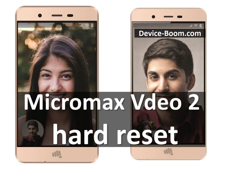 Micromax Vdeo 2 hard reset: Two simple ways