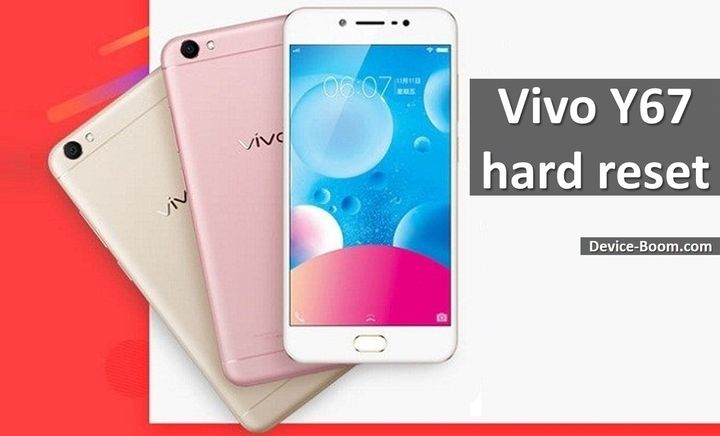 Vivo Y67 hard reset: Restore Factory settings