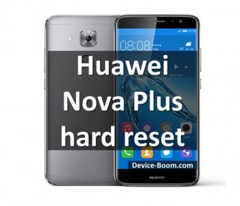 Huawei Nova Plus hard reset